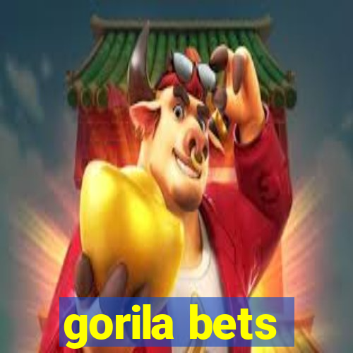 gorila bets